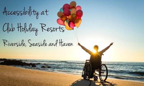 Accessibility at Club Holiday Resorts Riverside, Seaside and Haven
