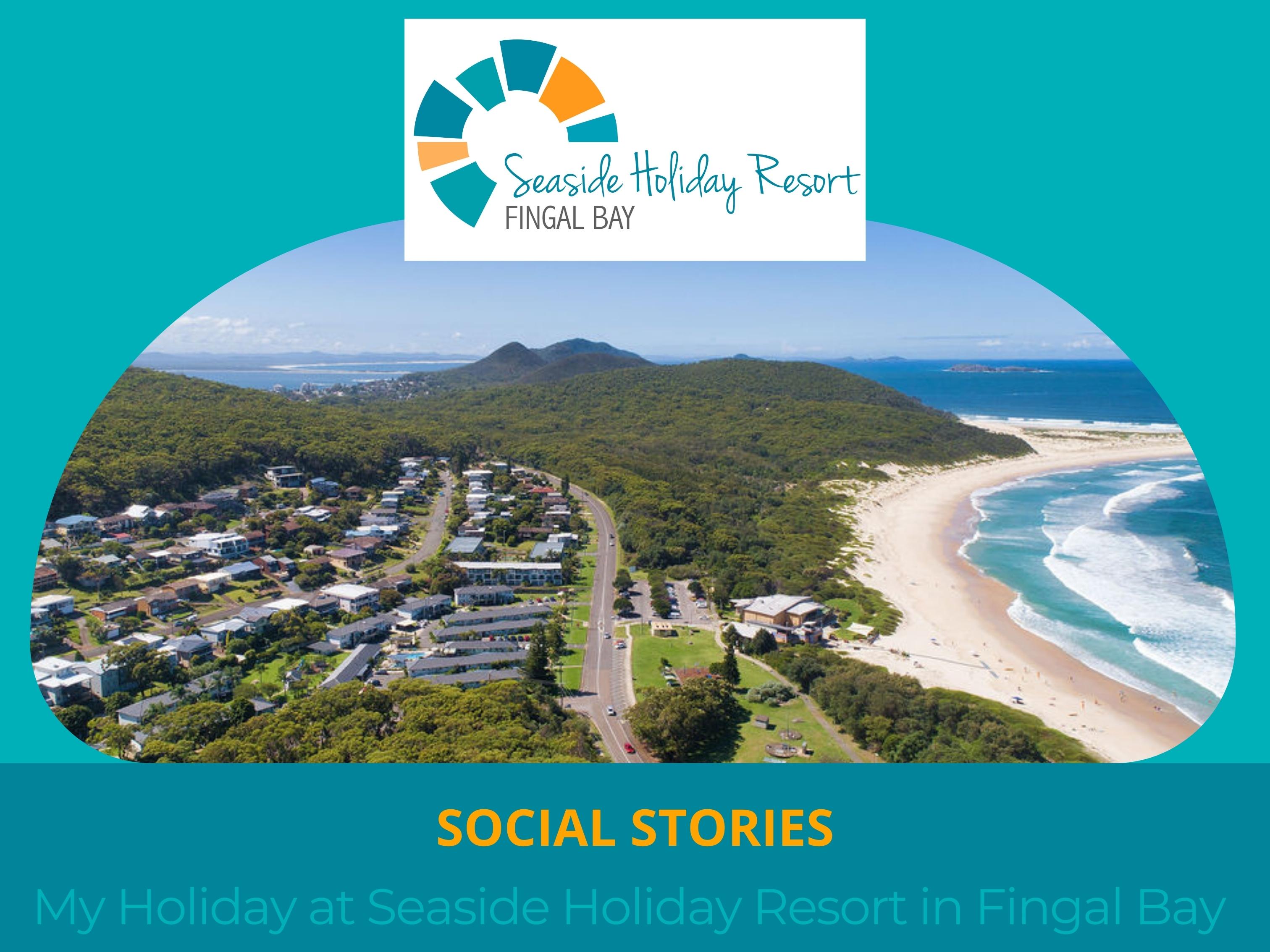 Web image Social Stories - My Holiday at Seaside Holiday Resort in Fingal Bay  (800 × 600mm)