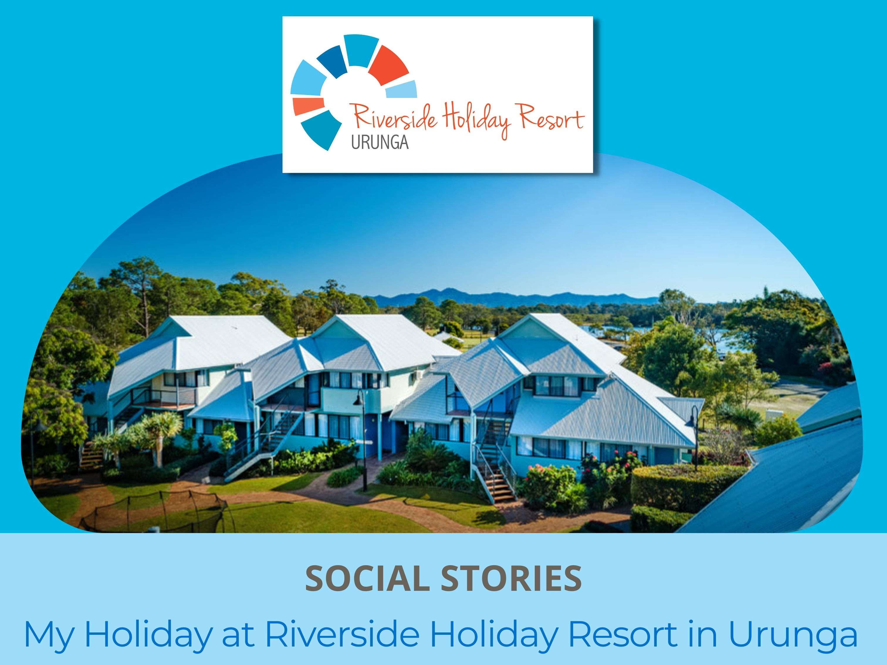 Web image Social Stories - My Holiday at Riverside Holiday Resort in Urunga  (800 × 600mm)-1